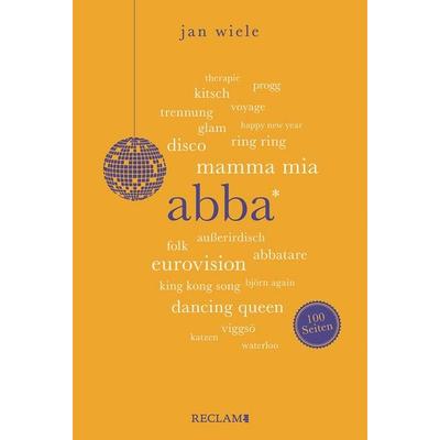 ABBA ¦ Wissenswertes über eine der erfolgreichsten Popbands der Welt ¦ Reclam 100 Seiten -