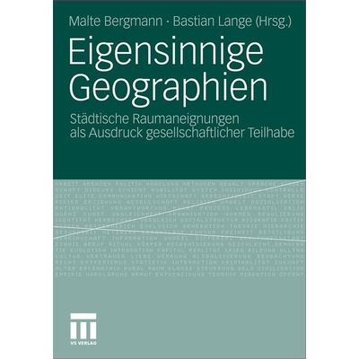 Eigensinnige Geographien, Taschenbuch von , VS Verlag für Sozialwissenschaften, 978-3-531-17860-8