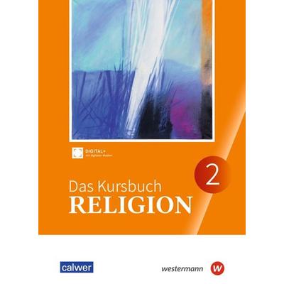 Das Kursbuch Religion - Ausgabe 2025, Taschenbuch von Heidrun Dierk,Ulrich Kämmerer,Michael Landgraf,Stefan Meissner,Hanna Roose, Westermann