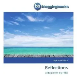 Reflections, Belletristik von Stephan Wüthrich
