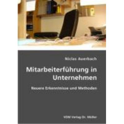 Mitarbeiterführung in Unternehmen, Taschenbuch von Niclas Auerbach, AV Akademikerverlag, 978-3-8364-0129-6