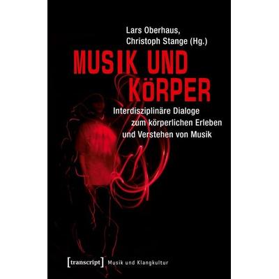 Musik und Körper, Taschenbuch von , Transcript, 978-3-8376-3680-2
