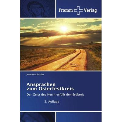 Ansprachen zum Osterfestkreis, Taschenbuch von Johannes Spitaler, Fromm Verlag