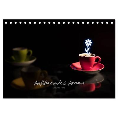 Aufblühendes Aroma (Tischkalender 2027 DIN A5 quer), CALVENDO Monatskalender