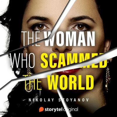 The Woman Who Scammed the World - Nikolay Stoyanov, Audio, 9789180358620