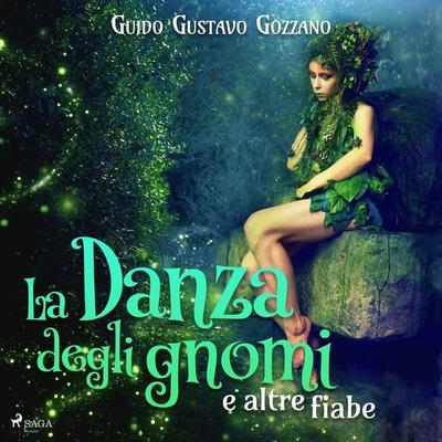 La danza degli gnomi e altre fiabe - Guido Gozzano, Audio, 9788726248364