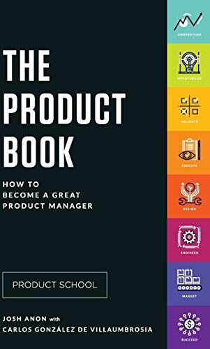 Product School - The Product Book: How to Become a Great Product Manager - Preis vom 30.09.2026 09:01:18 h