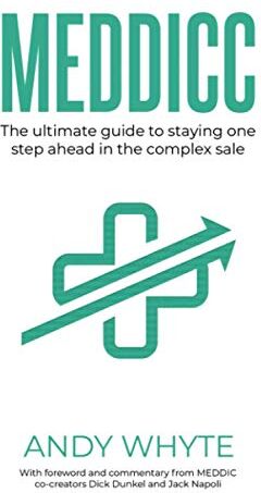 Whyte, Mr Andy - MEDDICC: The ultimate guide to staying one step ahead in the complex sale - Preis vom 06.10.2026 07:26:00 h