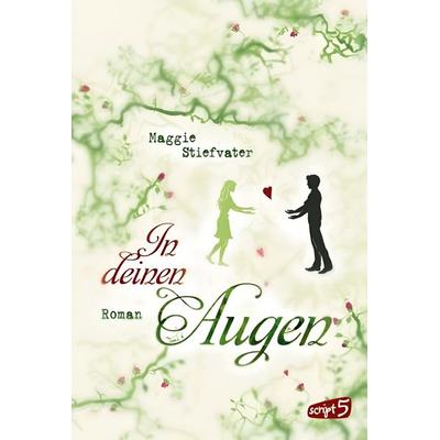In deinen Augen / Mercy Falls Bd.3, Gebundene Ausgabe von Maggie Stiefvater, Script5
