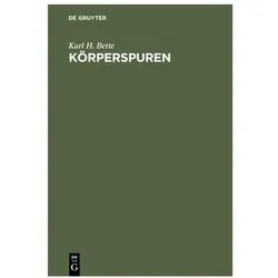 Bette:Körperspuren, Fachbücher von Karl H. Bette, Karl H Bette