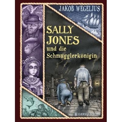 Sally Jones und die Schmugglerkönigin, Gebundene Ausgabe von Jakob Wegelius, Gerstenberg, 978-3-8369-6120-2