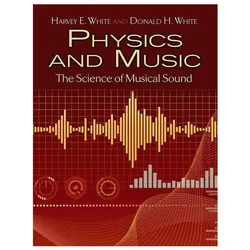Physics and Music, Sachbücher von Donald H. White, Harvey White