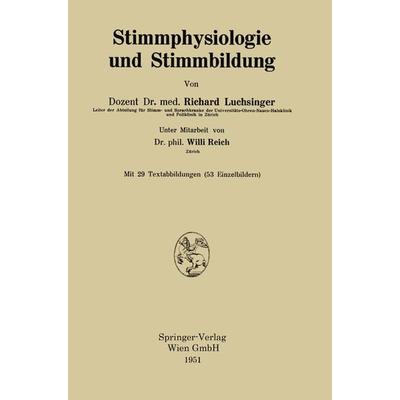 Stimmphysiologie und Stimmbildung, Taschenbuch von Richard Luchsinger,Willi Reich, Springer Berlin, 978-3-662-23049-7