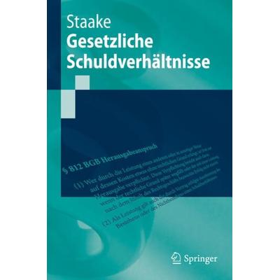 Gesetzliche Schuldverhältnisse, Taschenbuch von Marco Staake, Springer Berlin, 978-3-642-30093-6