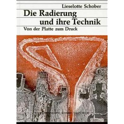 Die Radierung und ihre Technik, Taschenbuch von Lieselotte Schober, Hansen-Schmidt, Hans, 978-3-7881-5109-6