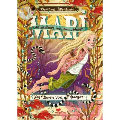 Mari - Mädchen aus dem Meer - Im Bann von Gargor, Gebundene Ausgabe von Christiane Rittershausen, Magellan, 978-3-7348-4161-3