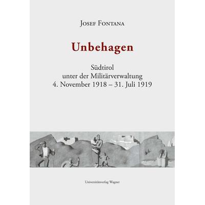 Unbehagen Band 1, Gebundene Ausgabe von Josef Fontana, Universitätsverlag Wagner, 978-3-7030-0467-4