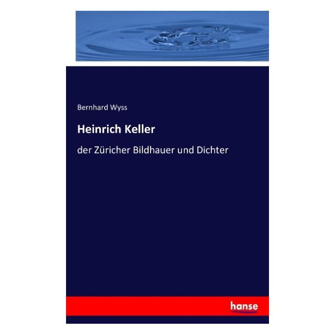Hansebooks Heinrich Keller (Deutsch, Softcover, Bernhard Wyss) (7957363)
