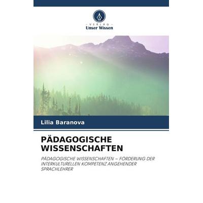 PÄDAGOGISCHE WISSENSCHAFTEN, Taschenbuch von Lilia Baranova, Verlag Unser Wissen