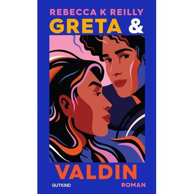 Greta & Valdin, Gebundene Ausgabe von Rebecca K. Reilly, Gutkind Verlag, 978-3-9894107-6-3