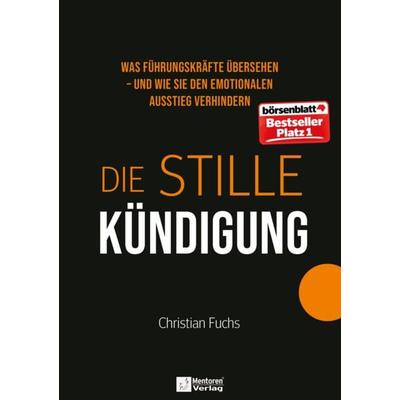 Die stille Kündigung, Taschenbuch von Christian Fuchs, Mentoren-Media-Verlag, 978-3-9864131-6-3