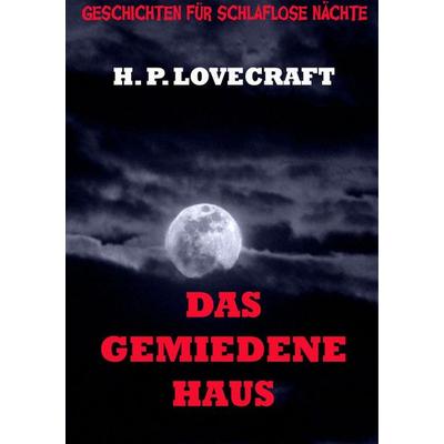 Lovecraft, H: Das gemiedene Haus, Taschenbuch von Howard Phillips Lovecraft, Jazzybee Verlag, 978-3-8496-6940-9
