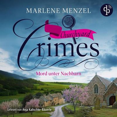 Mord unter Nachbarn - Cosy Crime Hörbuch - Marlene Menzel, Audio, 9783989985766