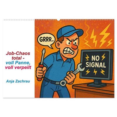 Job-Chaos total - voll Panne, voll verpeilt (Wandkalender 2026 DIN A2 quer), CALVENDO Monatskalender