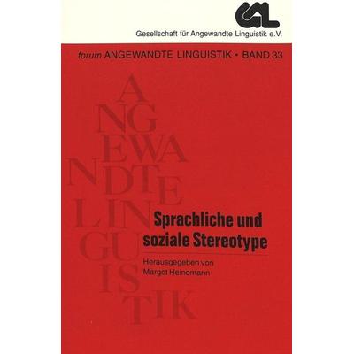 Sprachliche und soziale Stereotype, Taschenbuch von , Peter Lang GmbH, Internationaler Verlag der Wissenschaften, 978-3-631-33876-6