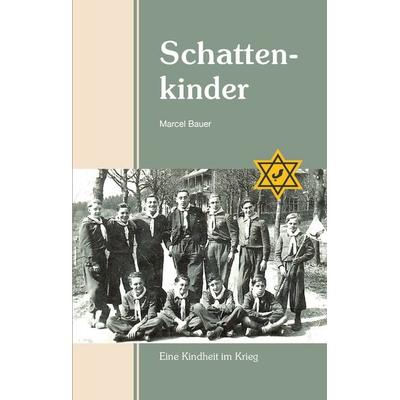 Schattenkinder, Taschenbuch von Marcel Bauer, Rhein-Mosel-Verlag, 978-3-89801-437-3