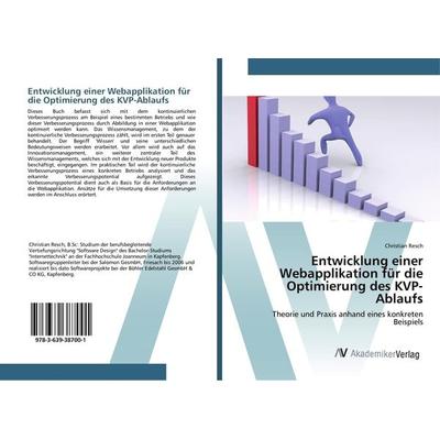 Entwicklung einer Webapplikation für die Optimierung des KVP-Ablaufs, Taschenbuch von Christian Resch, AV Akademikerverlag, 978-3-639-38700-1