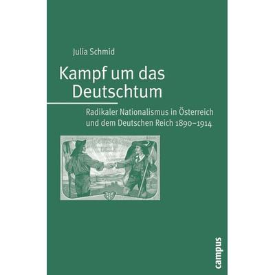 Kampf um das Deutschtum, Taschenbuch von Julia Schmid, Campus, 978-3-593-39046-8