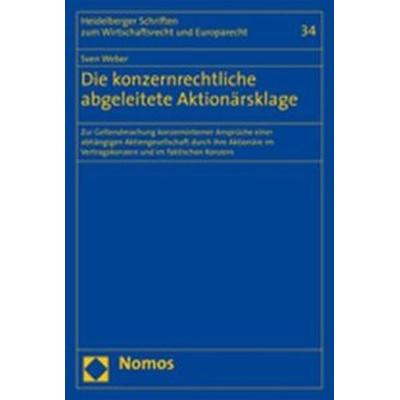 Die konzernrechtliche abgeleitete Aktionärsklage, Taschenbuch von Sven Weber, Nomos, 978-3-8329-2053-1