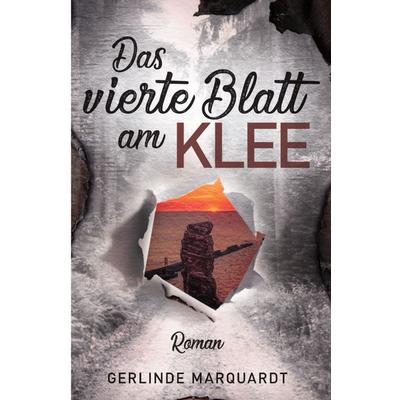 Das vierte Blatt am Klee, Taschenbuch von Gerlinde Marquardt, Epubli, 978-3-7531-7876-9