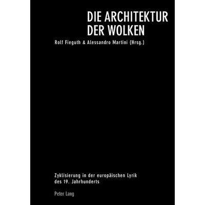 Die Architektur der Wolken, Taschenbuch von , Peter Lang Group AG, International Academic Publishers, 978-3-03910-399-7