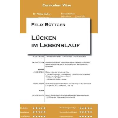 Lücken im Lebenslauf, Taschenbuch von Felix Böttger, Epubli, 978-3-7485-3832-5