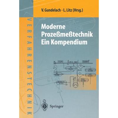 Moderne Prozeßmeßtechnik, Taschenbuch von Volkmar Gundelach,Lothar Litz, Springer Berlin, 978-3-642-63553-3