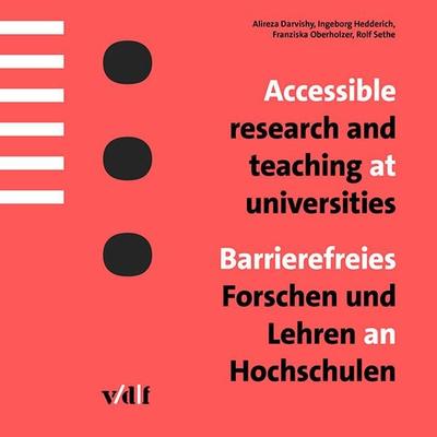 Accessible research and teaching at universities / Barrierefreies Forschen und Lehren an Hochschulen, Taschenbuch von Alireza Darvishy,Ingeborg