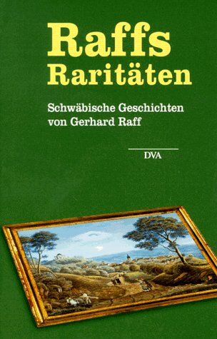 Gerhard Raff - Raffs Raritäten: Schwäbische Geschichten von Gerhard Raff - Preis vom 09.10.2026 07:28:09 h