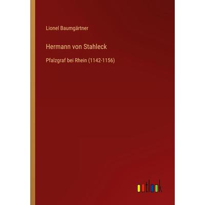 Hermann von Stahleck, Taschenbuch von Lionel Baumgärtner, Outlook, 978-3-368-61264-1