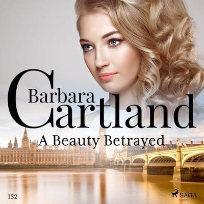 A Beauty Betrayed (Barbara Cartland's Pink Collection 132) - Barbara Cartland, Audio, 9788726395655