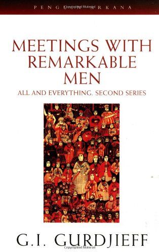 G. Gurdjieff - Meetings with Remarkable Men: Meetings with Remarkable Men 2nd Series (All and Everything) - Preis vom 30.09.2026 09:01:18 h
