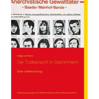 Die Todesnacht in Stammheim, Taschenbuch von Helge Lehmann, BoD – Books on Demand, 978-3-7448-3825-2