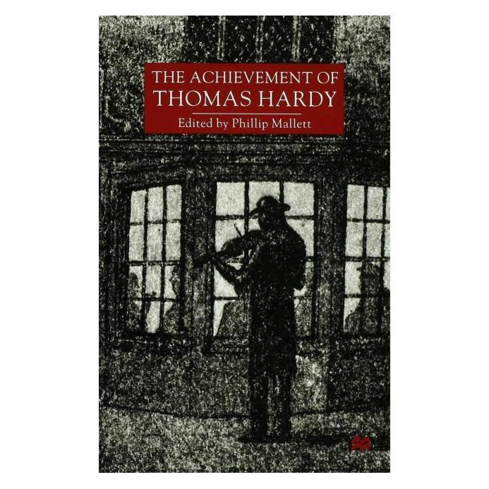 Palgrave Macmillan Uk The Achievement of Thomas Hardy (Englisch, Hardcover, Phillip Mallett) (9780333737026)