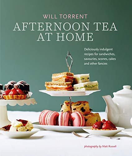 Will Torrent - Afternoon Tea at Home: Deliciously indulgent recipes for sandwiches, savouries, scones, cakes and other fancies - Preis vom 09.10.2026 07:28:09 h