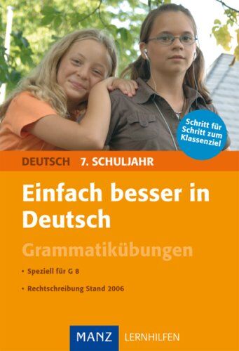 Peter Süß - Einfach besser in Deutsch 7. Schuljahr Grammatikübungen: Speziell für G8. Rechtschreibung Stand 2006. Mit Lösungen - Preis vom 02.10.2026 23:42:20 h