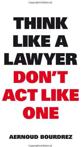 Aernoud Bourdrez - Think Like a Lawyer Don´t Act Like One - Preis vom 10.10.2026 11:48:34 h