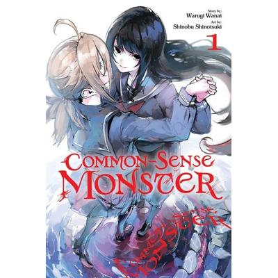 Common-Sense Monster, Vol. 1, Taschenbuch von Shinobu Shinotsuki,Warugi Wanai, Workman