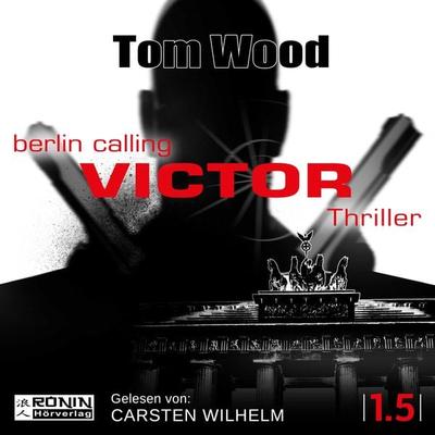 Victor: Berlin Calling - Victor - Tom Wood, Audio, 9783943864106
