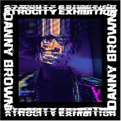 Warp, Schallplatten, Atrocity Exhibition (Danny Brown)